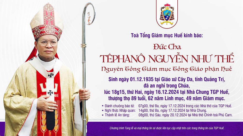 Read more about the article Toà Tổng Giám mục Huế kính báo: Đức cha Têphanô Nguyễn Như Thể đã an nghỉ trong Chúa