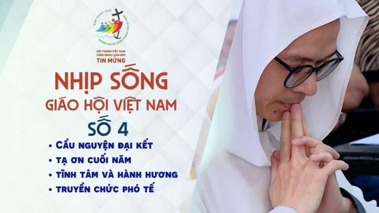 Nhịp sống Giáo hội Việt Nam số 4 (21/01 – 27/01/2025)