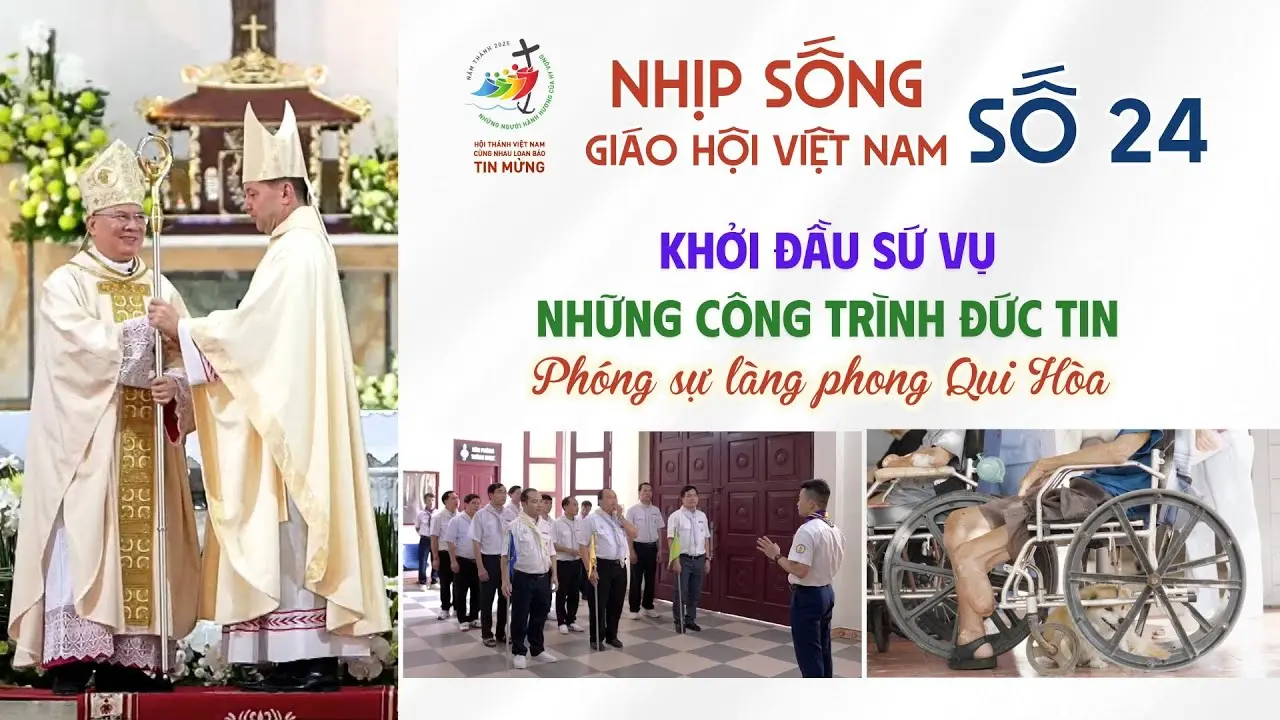 Read more about the article Nhịp sống Giáo Hội Việt Nam số 24 (02/6 – 09/6/2025): Khởi đầu sứ vụ -Những công trình đức tin – Phóng sự làng Phong Qui Hòa