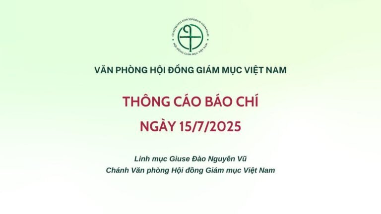Văn phòng Hội đồng Giám mục Việt Nam: Thông cáo báo chí ngày 15/7/2025