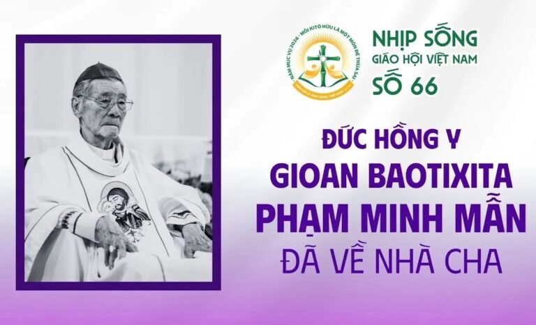 Đức Hồng y Gioan Baotixita Phạm Minh Mẫn đã về Nhà Cha – Nhịp sống Giáo hội Việt Nam số 66 (16/3/2026 – 23/3/2026)