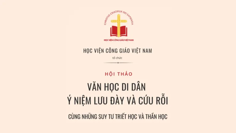 Học viện Công giáo Việt Nam tổ chức Hội thảo Văn học Di dân – Ý niệm lưu đày và Cứu rỗi cùng những suy tư triết học và thần học