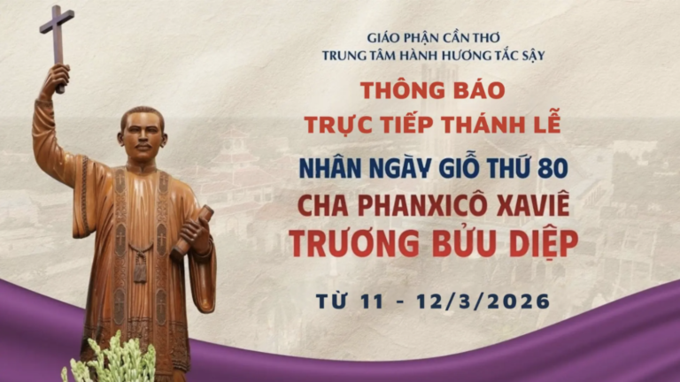 Thông báo: Trực tuyến Chương trình Lễ Tạ Ơn nhân ngày giỗ thứ 80 của Cha Phanxicô Xaviê Trương Bửu Diệp