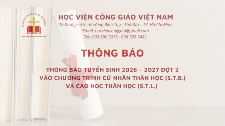 Thông báo tuyển sinh đợt 2 vào chương trình cử nhân thần học (S.T.B.) và cao học thần học (S.T.L.) 2026 – 2027