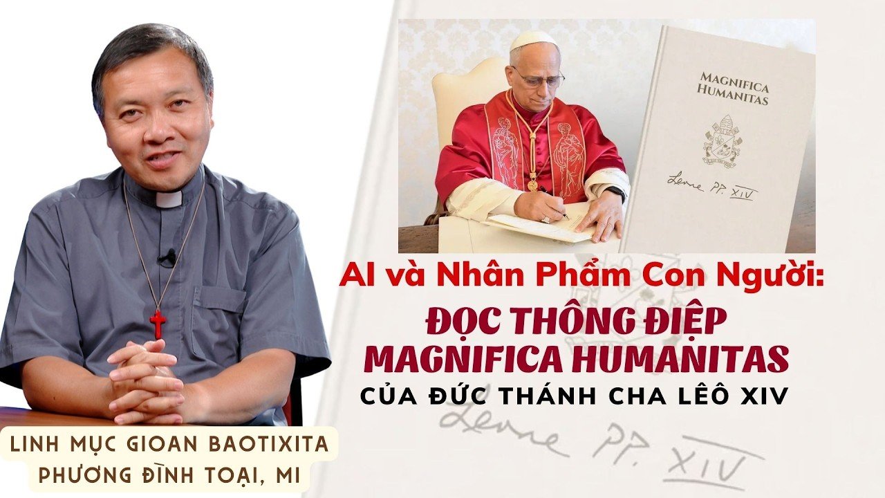 Read more about the article AI và nhân phẩm con người: Đọc Thông điệp Magnifica Humanitas cùng Lm. GB. Phương Đình Toại, MI